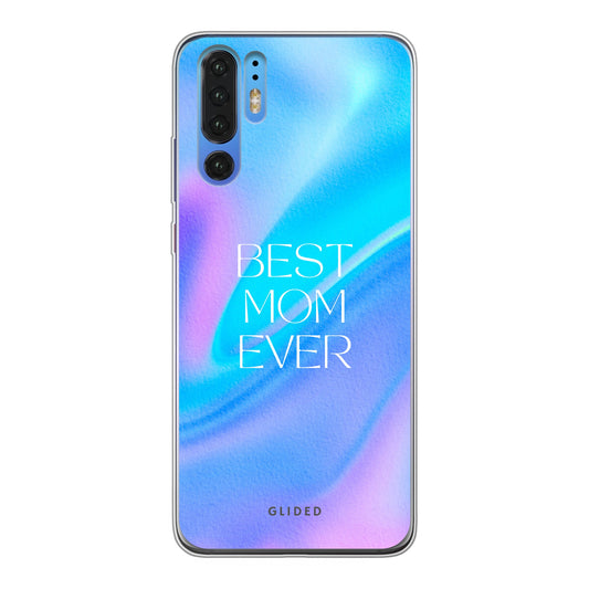 Best Mom - Huawei P30 Pro - Soft case