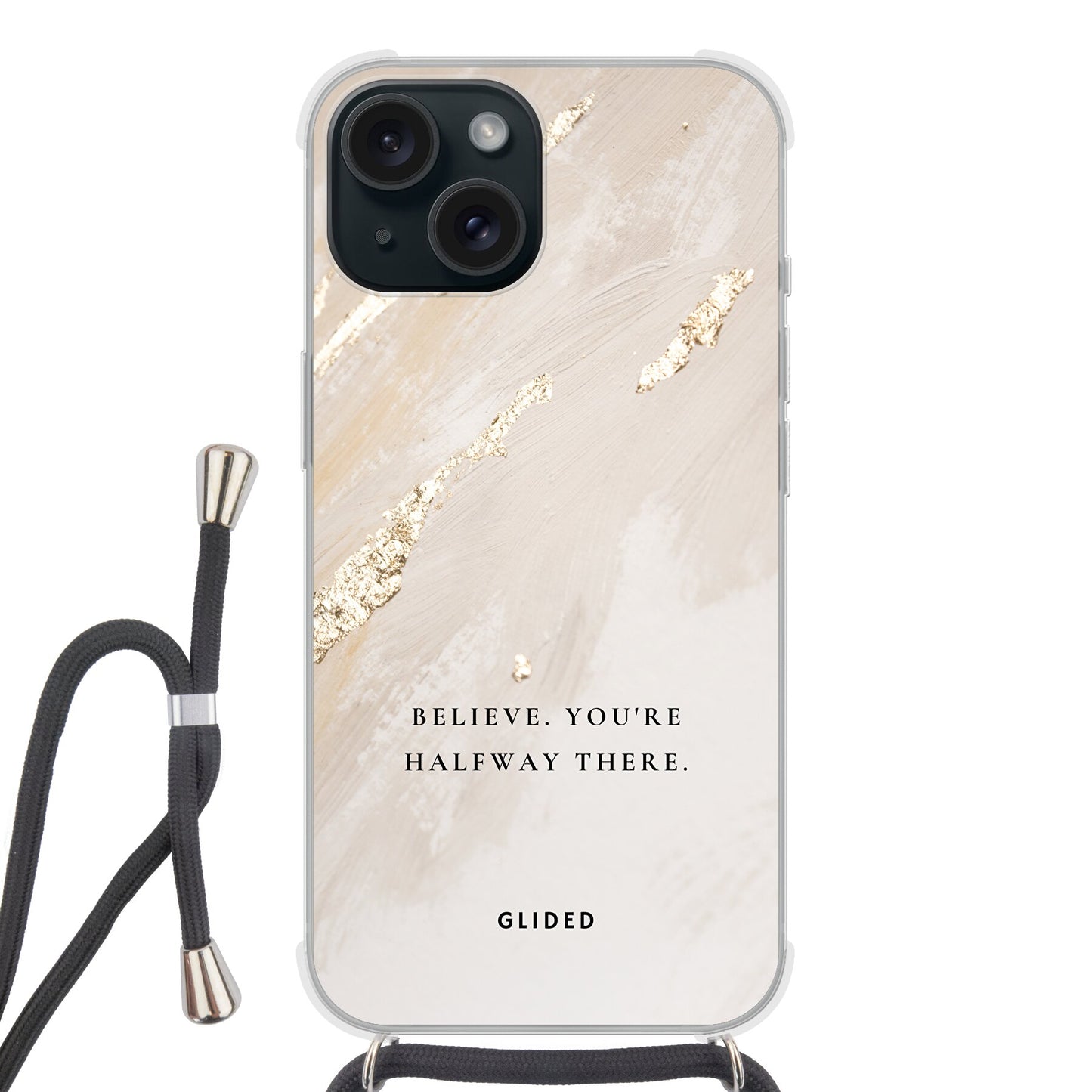 Believe - iPhone 15 Handyhülle Crossbody case mit Band